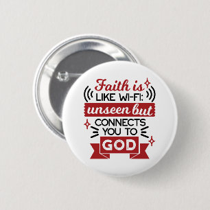 Chapa Redonda De 5 Cm La fe es como el Wi-Fi: invisible pero te conecta 