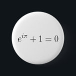 Chapa Redonda De 5 Cm La fórmula de Euler<br><div class="desc">Muestre su amor de la matemáticas y de su aprecio para su educación de la matemáticas con este mousepad sutil de buen gusto. La identidad de Euler implica los números especiales 0 y 1 y se relaciona los números trascendentales e y pi con los números enteros. Esto proviene la identidad...</div>