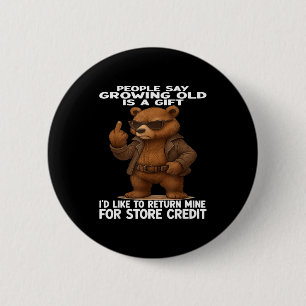 Chapa Redonda De 5 Cm La gente dice que envejecer es un regalo Me gustar