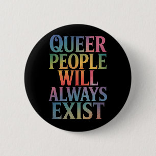 Chapa Redonda De 5 Cm La gente queer siempre existirá, aliada del orgull