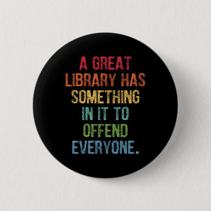 Chapa Redonda De 5 Cm La Gran Biblioteca Tiene Algo En Ella Para Ofender