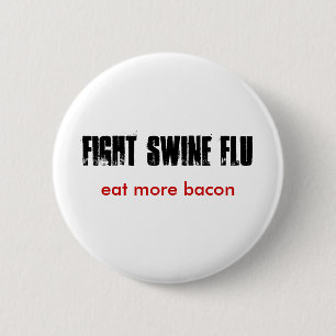 Chapa Redonda De 5 Cm La GRIPE de los CERDOS de la LUCHA, come más