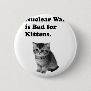 Chapa Redonda De 5 Cm La Guerra Nuclear Es Mala Para Los Gatos Tristes Y