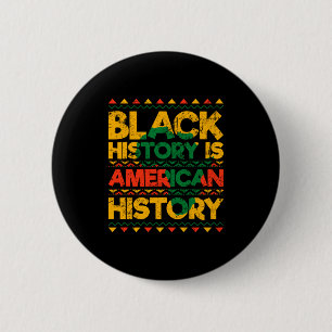 Chapa Redonda De 5 Cm La historia negra es la historia americana Patriót