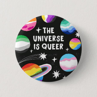 Chapa Redonda De 5 Cm " La insignia UNIVERSE ES QUEER "
