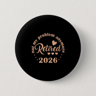Chapa Redonda De 5 Cm La Jubilación 2026 Es Divertida, Ya No Es Mi Probl