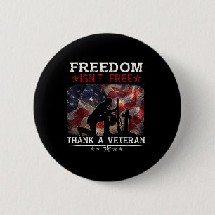 Chapa Redonda De 5 Cm La Libertad No Es Libre Gracias A Veterano Camisa 