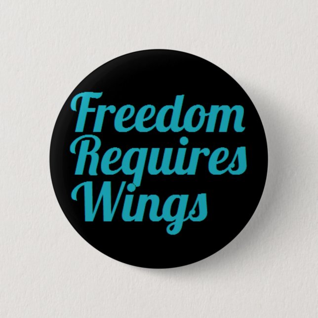 Chapa Redonda De 5 Cm La libertad requiere la insignia Wings (Anverso)