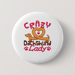 Chapa Redonda De 5 Cm La loca Dachshund Lady Doxie Mom