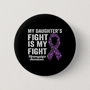 Chapa Redonda De 5 Cm La Lucha De Las Hijas Es Mi Lucha Contra La Fibrom