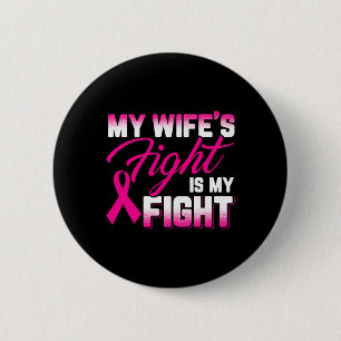 Chapa Redonda De 5 Cm La lucha de mi esposa es contra el cáncer de mama