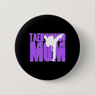 Chapa Redonda De 5 Cm La madre de Taekwondo Shirt Tae Kwon Do Martial Ar