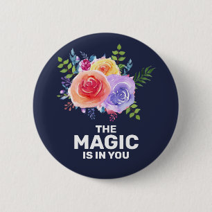 Chapa Redonda De 5 Cm La magia es en usted diseño floral inspirador