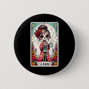 Chapa Redonda De 5 Cm La Mamá Tarot Card es divertida, mamá mexicana, ma