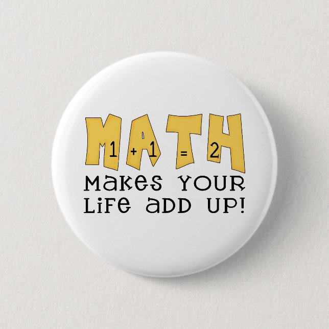 Chapa Redonda De 5 Cm La matemáticas hace que su vida añade para arriba (Anverso)