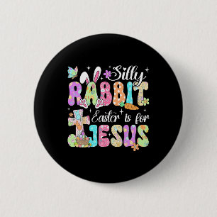 Chapa Redonda De 5 Cm La Pascua De La Conejo Silenciosa Es Para Jesucris