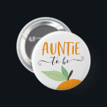 Chapa Redonda De 5 Cm La pequeña tía Naranja de Citrus Cutie Ser<br><div class="desc">¡Que todos sepan en la ducha de bebé quién es la tía con este lindo pin! Vea toda la colección para ver más elementos coincidentes.</div>