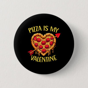 Chapa Redonda De 5 Cm La pizza es mi San Valentín Día de San Valentín di
