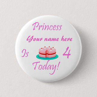 Chapa Redonda De 5 Cm La princesa (su nombre) es 4 hoy