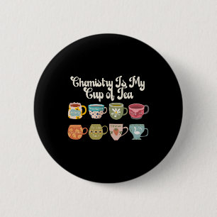Chapa Redonda De 5 Cm La Química Es Mi Taza De Té Laboratorio De Ciencia