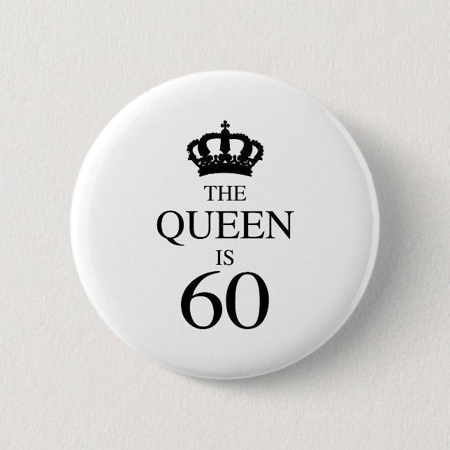 Chapa Redonda De 5 Cm La Reina Tiene 60 (Anverso)