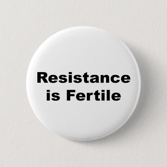 Chapa Redonda De 5 Cm La resistencia es fértil (Anverso)