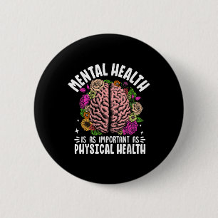 Chapa Redonda De 5 Cm La salud mental es tan importante como la salud fí