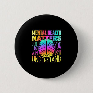 Chapa Redonda De 5 Cm La salud mental no juzgues lo que no entiendes
