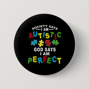 Chapa Redonda De 5 Cm La sociedad dice que soy el Dios autista dice que 