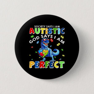 Chapa Redonda De 5 Cm La sociedad dice que soy el Dios autista dice que