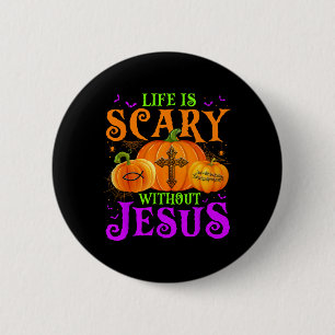 Chapa Redonda De 5 Cm La Vida Da Miedo Sin Jesús Caer Halloween