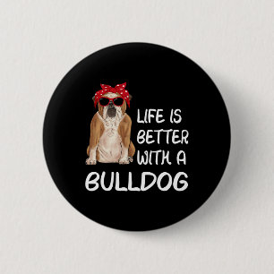 Chapa Redonda De 5 Cm La Vida De bulldog Es Mejor Con Un Bulldog