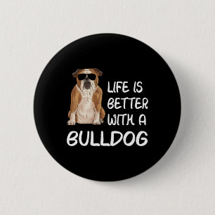 Chapa Redonda De 5 Cm La Vida De bulldog Es Mejor Con Un Bulldog 1