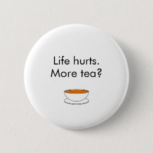 Chapa Redonda De 5 Cm La vida duele. ¿Más té? slogan de inspiración dive