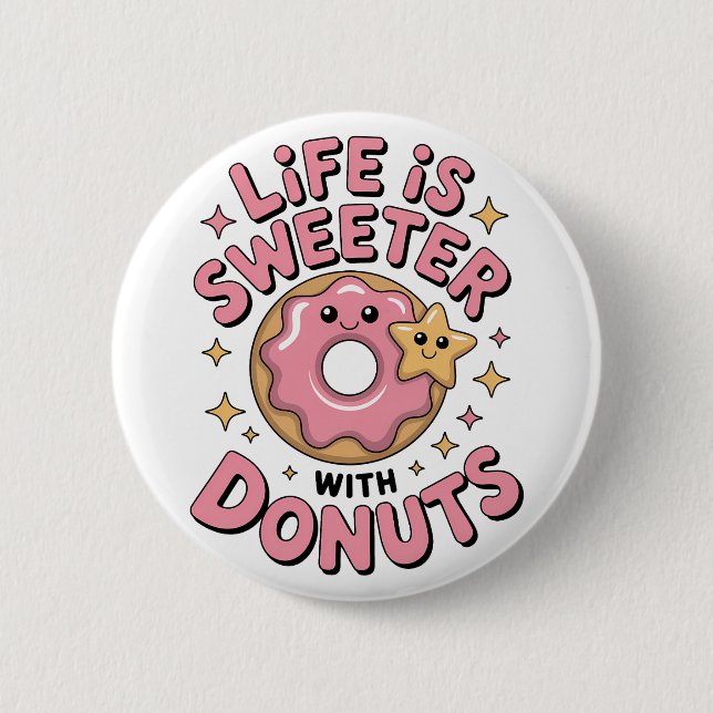 Chapa Redonda De 5 Cm La Vida Es Más Dulce Con Donuts (Anverso)