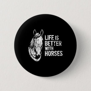 Chapa Redonda De 5 Cm La Vida Es Mejor Con Los Caballos Divertidos Para