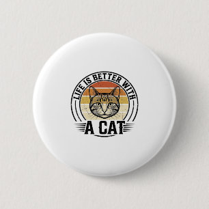 Chapa Redonda De 5 Cm La vida es mejor con un gato Diseño de camiseta vi