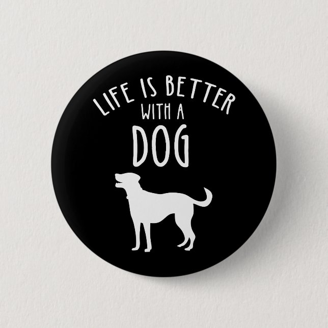 Chapa Redonda De 5 Cm La Vida Es Mejor Con Un Perro (Anverso)