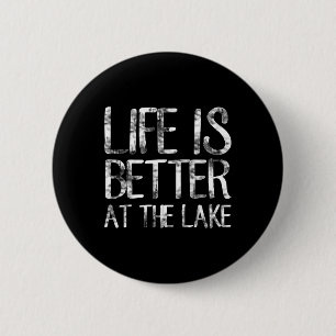 Chapa Redonda De 5 Cm La vida es mejor en el lago divertido camping pesc