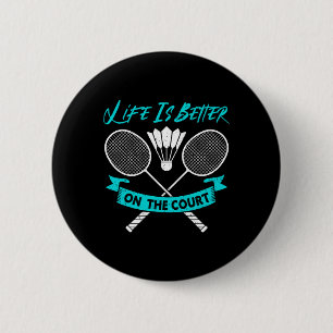 Chapa Redonda De 5 Cm La Vida Es Mejor En La Dminton Divertida De La Cor