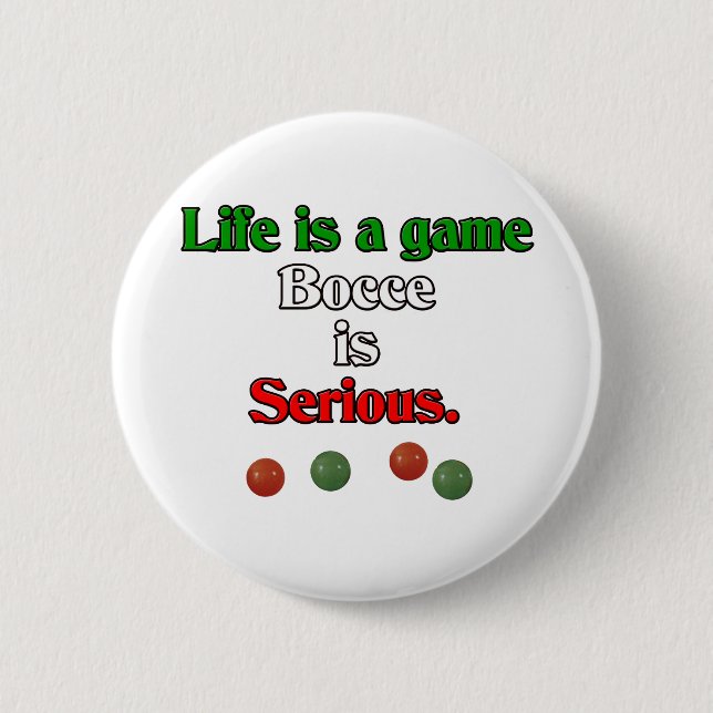 Chapa Redonda De 5 Cm La vida es un juego. Bocce es serio (Anverso)