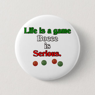 Chapa Redonda De 5 Cm La vida es un juego. Bocce es serio