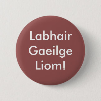 Chapa Redonda De 5 Cm ¡Labhair Gaeilge Liom!