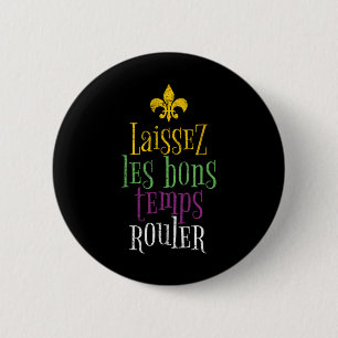 Chapa Redonda De 5 Cm Laissez Les Bons Temps Rouler Mardi Gras Funny