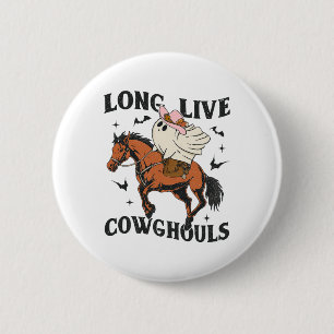 Chapa Redonda De 5 Cm Larga vida a Cowghouls lindo fantasma Cowgirl Hall