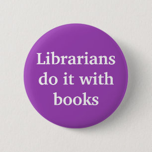 Chapa Redonda De 5 Cm Las bibliotecas lo hacen con libros