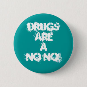 CHAPA REDONDA DE 5 CM ¡LAS DROGAS SON A NO NO!