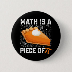 Chapa Redonda De 5 Cm Las matemáticas son una porción de tarta del día d
