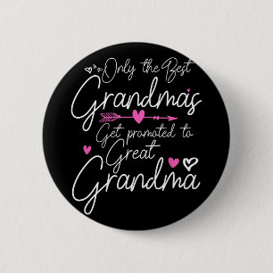 Chapa Redonda De 5 Cm Las mejores abuelas son ascendidas a bisabuela mad