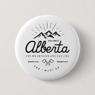 Chapa Redonda De 5 Cm Las montañas de Alberta llaman "Debo ir a Monotone